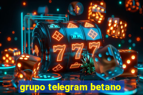 grupo telegram betano